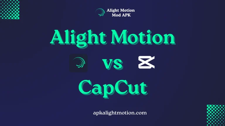 Alight Motion vs CapCut