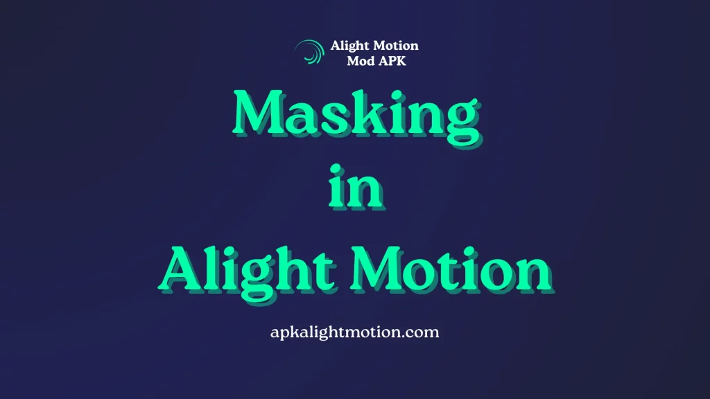 Masking in Alight Motion