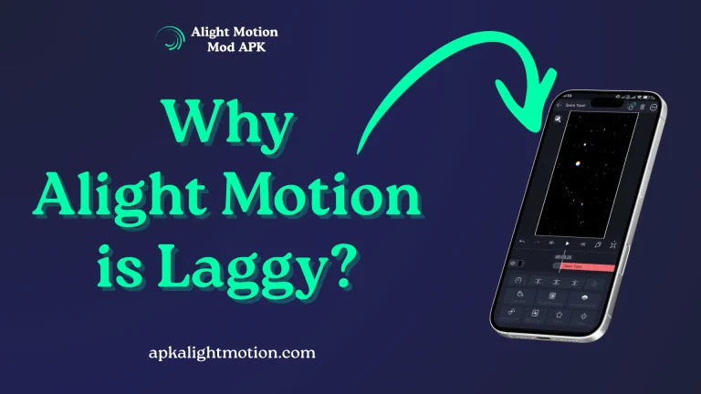 why Alight Motion is laggy