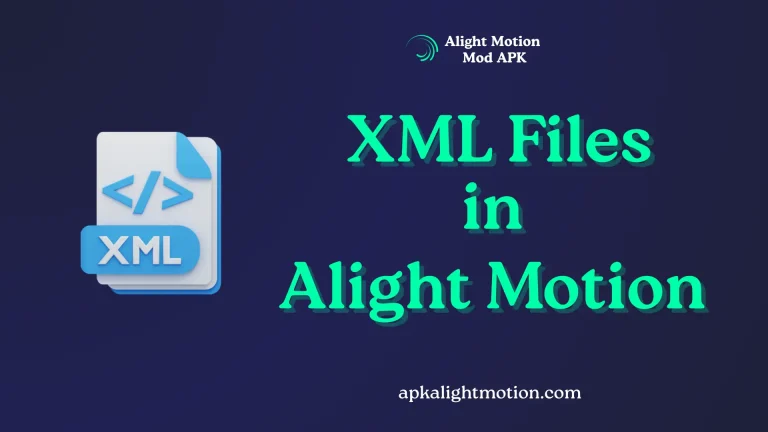 XML File in Alight Motion