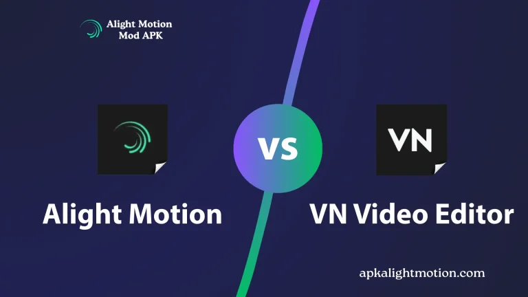 Alight Motion vs VN Video Editor